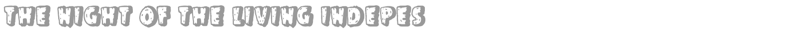 The Night of The Living Indepes font preview